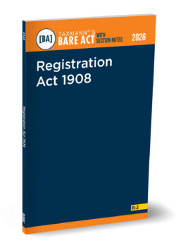 Registration Act 1908 – Bare Act with Section Notes   By Taxmann's Editorial Board