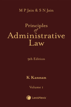 Principles of Administrative Law   Author(s): M P Jain, S N Jain