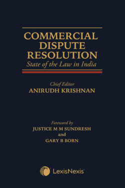 Commercial Dispute Resolution- State of the Law in India Author : Anirudh Krishnan