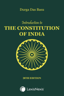 D D Basu: Introduction to the Constitution of India 28/e Author : D D Basu