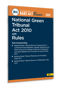 National Green Tribunal Act 2010 with Rules – Bare Act with Section Notes   By Taxmann's Editorial Board