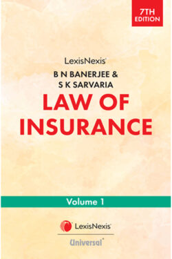 B N Banerjee: Law of Insurance Author (s) : S K Sarvaria ,  Apoorv Sarvaria